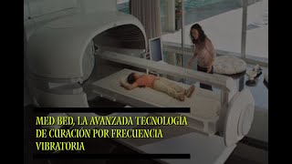 Med Bed, la avanzada tecnología de curación por frecuencia vibratoria