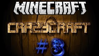 Minecraft - CrazyCraft - #3 - Нету тем для РОЗГОВОРА