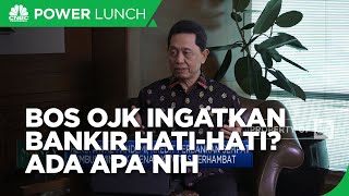 Bos OJK Ingatkan Bankir Hati-hati Jaga Likuiditas, Ada Apa?