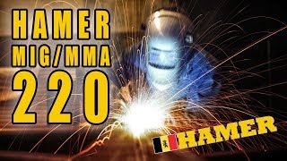 HAMER MIG/MMA 220! ВЫБОР ОПЫТНОГО СВАРЩИКА!