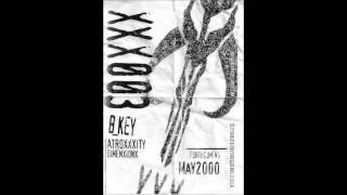 B-Key - Atroxxxity