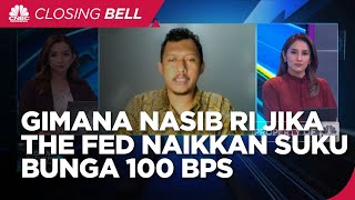 Jika Bunga Acuan The Fed Naik 100 Bps, Ini Dampaknya ke RI!