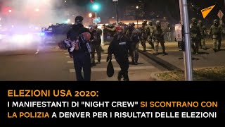 USA, manifestanti di "Night Crew" si scontrano con polizia a Denver per i risultati delle elezioni