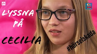 Lyssna på Cecilia -Jag har en hörselskada