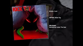 Kick Toy - Cunt (Audio Only)