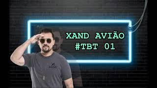 TBT XAND AVIÃO 01 - [ FORRO DAS ANTIGAS ]