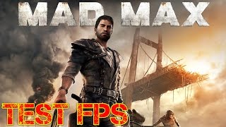 Mad Max [Test FPS]
