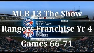 MLB 13 The Show Texas Rangers Franchise Yr 4 - gms 66-71 vs Toronto Blue Jays