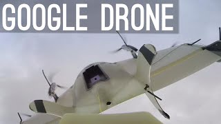 Google's Drones [Project Wing]