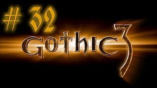 Прохождение Готика 3 - часть 32 (Освобождение)