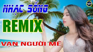 Không bao giờ quyên anh - LK nhạc sống remix gái quê - Người mẫu 2k2 xinh lung linh .