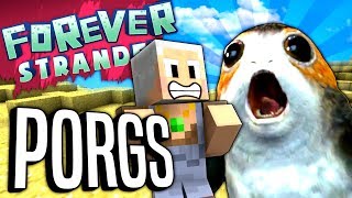 Minecraft - PORGS - Forever Stranded #81