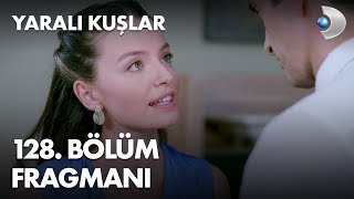 Yaralı Kuşlar 128. Bölüm Fragmanı