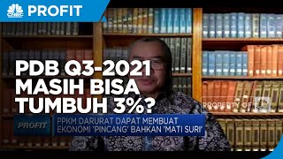 Jika PPKM Darurat Sampai Akhir Juli, PDB Q3-2021 Masih Bisa 3%
