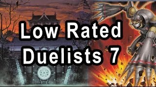 Low Rated Duelists 7