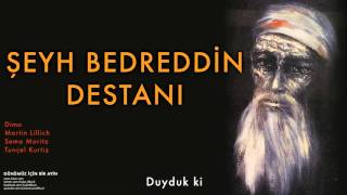 Tunçel Kurtiz - Duyduk Ki [ Şeyh Bedreddin Destanı © 1994 Kalan Müzik ]