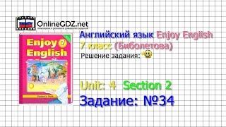 Unit 4 Section 2 Задание №34 - Английский язык "Enjoy English" 7 класс (Биболетова)