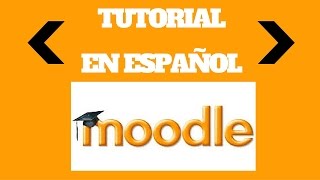 TUTORIAL COMPLETO MOODLE EN ESPAÑOL