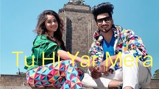 Tu hi yar mera mujhko kiya duniya se Lena full song ||faisu & jannat jubair || Romantic song