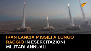 Iran lancia missili a lungo raggio in esercitazioni militari annuali