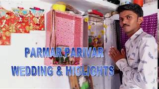 PARMAR PARIVAR & WIDDING HILIGHT ( ARVIND & PUJA)