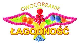 Owocobranie 8. Łagodność