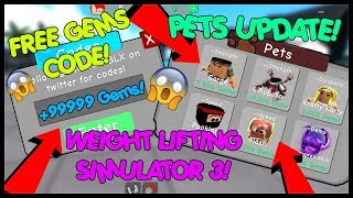 PETS UPDATE! | Weight Lifting Simulator 3 - Free Gems Codes! Roblox