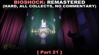 Bioshock: Remastered walkthrough 21 (Hard, All collectibles, No commentary ✔) PC