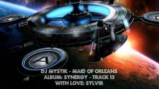 DJ Mystik - Synergy - Maid of Orleans