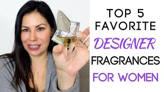 Top 5 Favorite Designer Fragrances For Women