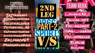 IRECT (PS4) APRIL 2019 MATCH 10 [2ND LEG]-
Team KING'S GATHERINGS V/S Team REKK (PART-2)