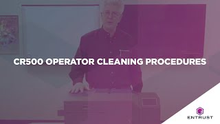 Entrust Datacard CR500: Operator Cleaning Procedure
