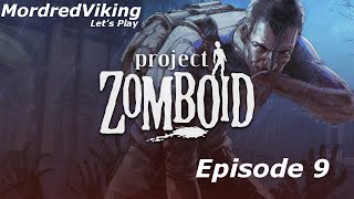 Project Zomboid : Episode 9