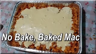 EASY NO BAKE BAKED MAC!!