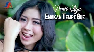 Dewi Ayu - Enakan Tempe Gue ( Official Music Video )