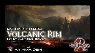 ★ Guild Wars 2 ★ - Mount Maelstrom Insight: Volcanic Rim