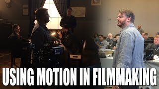 Using motion in filmmaking