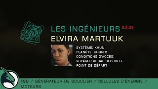 ? Elite Dangerous |FR| ► Les ingénieurs 2.2.03 - ELVIRA MARTUUK