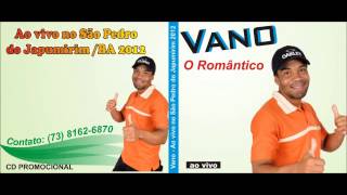 Menina dos Olhos Azuis - Autor Vano O Romantico - Novo fenomeno da Bahia