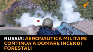 #Russia: aeronautica militare continua a domare #incendi forestali