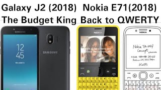 Samsung Galaxy j2(2018) and Nokia E71(2018) First look and specs