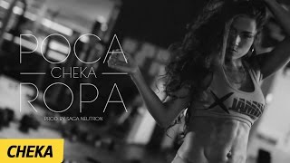Poca Ropa - Cheka | (Video Letra) HD