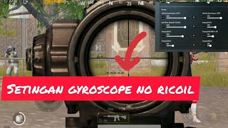 Sensitivitas setingan gyroscope no recoil - PUBG Mobile Indonesia