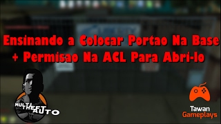 Como Por Portao Na Base Com Permisão Na ACL - MTA