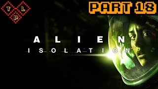 Three Lives Play... Alien: Isolation (Part 18) - A Midlife Crisis