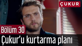 Çukur 30. Bölüm - Çukur'u Kurtarma Planı