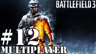 Battlefield 3 Multiplayer - Odcinek #12