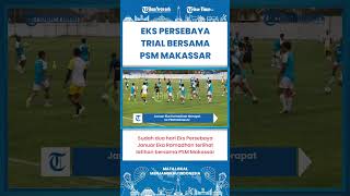 SHORT | Eks Persebaya Januar Eka Ramadhan Ikut Latihan Bersama PSM Makassar, Jalani Trial?