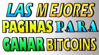Las Mejores Paginas para Ganar Bitcoin