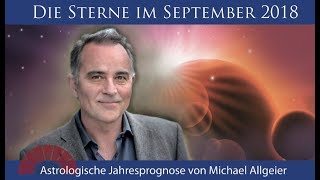 Astrologische Monatsprognose für den Monat September 2018 von Michael Allgeier